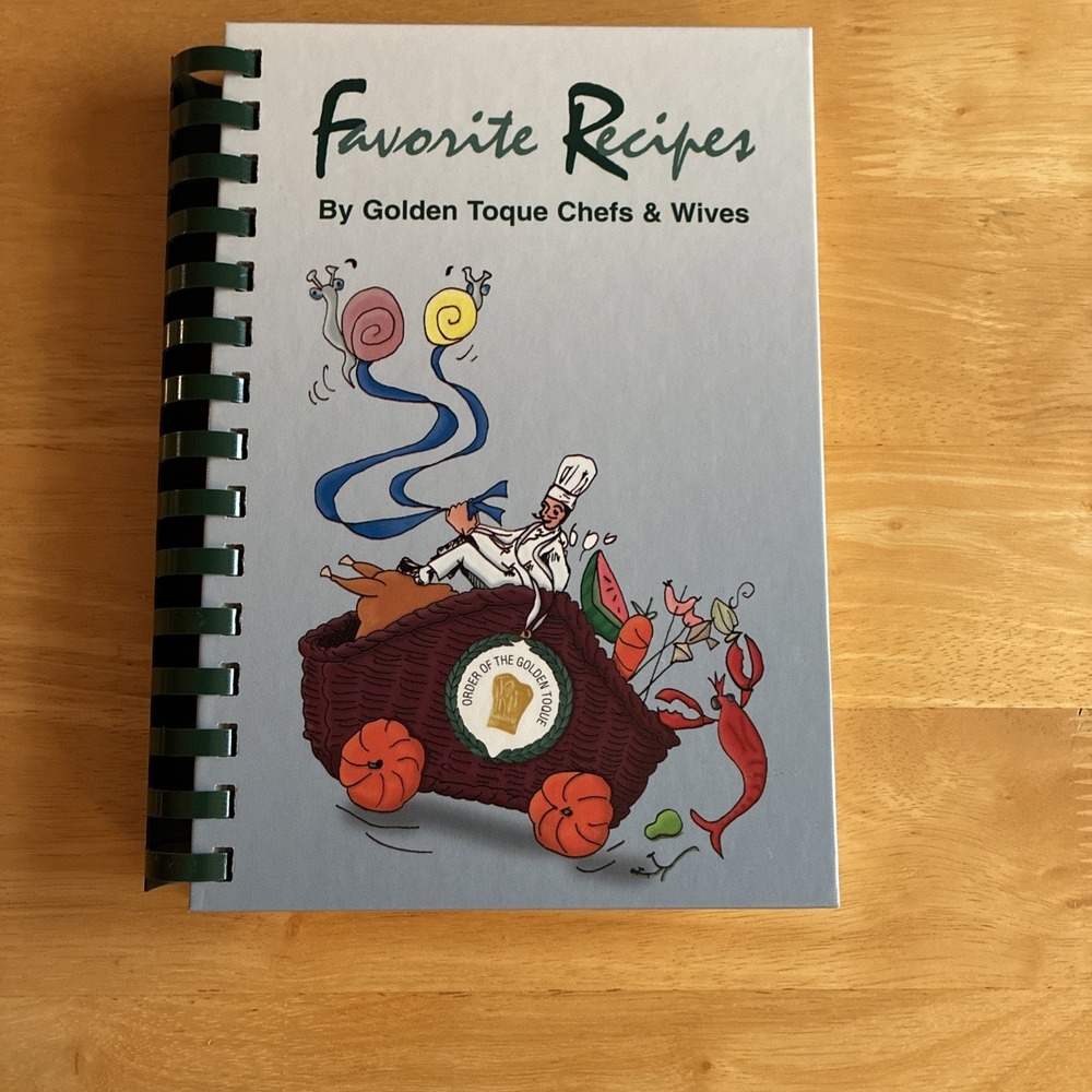 Favorite Recipes By Golden Toque Chefs &Wives 2000 Providence Rhode Island